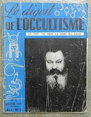 Le digest de l'occultisme. La part du vrai, la part du faux. N° 6, novembre 1950.