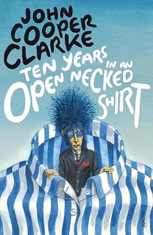 Seller image for Ten Years in an Open Necked Shirt (Paperback) for sale by Grand Eagle Retail