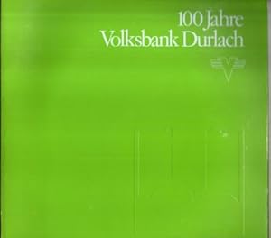 100 Jahre Volksbank Durlach (Jubiläumsschrift aus Anlaß des 100jährigen Bestehens der VB Durlach ...