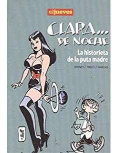 CLARA DE NOCHE La historieta de la puta madre