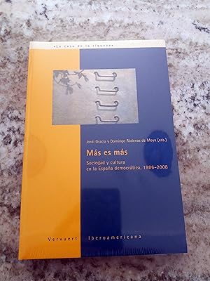 Imagen del vendedor de Ms es ms. Sociedad y cultura en la Espaa democrtica, 1986-2008. (La casa de la riqueza) a la venta por Itziar Arranz Libros & Dribaslibros