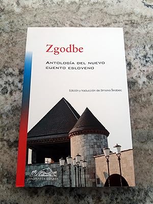 Bild des Verkufers fr ZGODBE. Antologa del cuento esloveno zum Verkauf von Itziar Arranz Libros & Dribaslibros