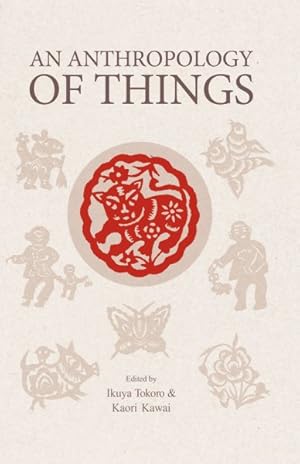 Imagen del vendedor de Anthropology of Things a la venta por GreatBookPricesUK