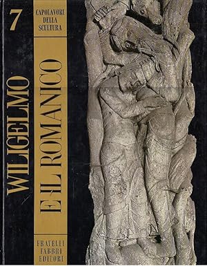 Imagen del vendedor de Capolavori della scultura 7 - Wiligelmo e il romanico a la venta por Laboratorio del libro