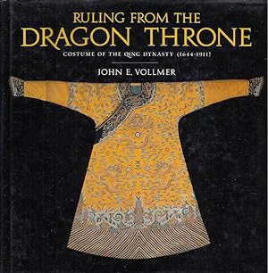 Seller image for Ruling from the Dragon Throne: costume of the Qing dynasty (1644-1911) for sale by Laboratorio del libro