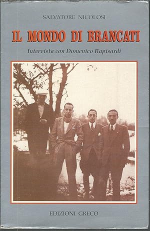 Imagen del vendedor de IL MONDO DI BRANCATI INTERVISTA CON DOMENICO RAPISARDI a la venta por Libreria Rita Vittadello