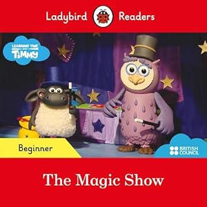 Immagine del venditore per Ladybird Readers Beginner Level - Timmy Time - The Magic Show (ELT Graded Reader) (Paperback) venduto da Grand Eagle Retail