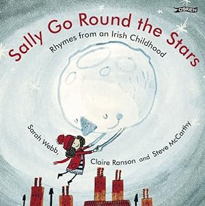 Seller image for Sally Go Round the Stars : Rhymes from an Irish Childhood for sale by GreatBookPrices