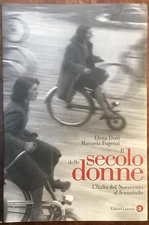 Seller image for Il secolo delle donne. L'Italia del Novecento femminile for sale by Libreria Il Morto da Feltre