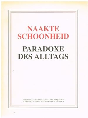 Image du vendeur pour Naakte Schonheid. Paradoxie des Alltags. mis en vente par Antiquariat Bernd Preler