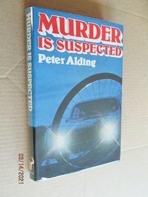 Imagen del vendedor de Murder is Suspected First Edition Hardback in Dustjacket a la venta por Alan White Fine Books