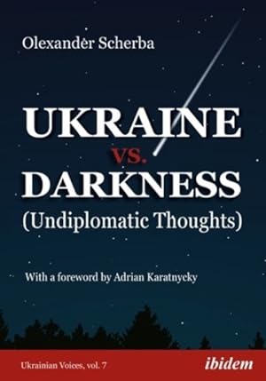 Imagen del vendedor de Ukraine Vs. Darkness : Undiplomatic Thoughts a la venta por GreatBookPrices