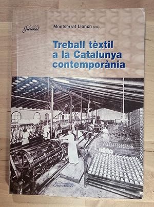 Imagen del vendedor de Treball txtil a la Catalunya contempornia a la venta por Llibres Bombeta