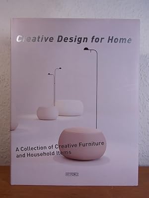 Imagen del vendedor de Creative Design for Home. A Collection of Furniture and Household Items a la venta por Antiquariat Weber