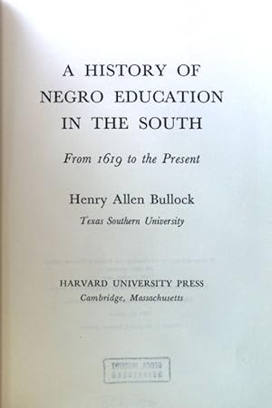 Bild des Verkufers fr A History of Negro Education in the South. From 1619 to the Present; zum Verkauf von books4less (Versandantiquariat Petra Gros GmbH & Co. KG)