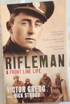 Image du vendeur pour Rifleman: A front Line Life mis en vente par Chapter 1