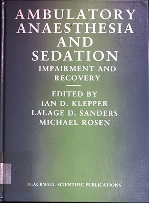 Seller image for Ambulatory Anesthesia and Sedation: Impairment and Recovery for sale by books4less (Versandantiquariat Petra Gros GmbH & Co. KG)