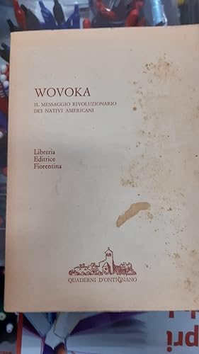 Immagine del venditore per WOVOKA.IL MESSAGGIO RIVOLUZIONARIO DEI NATIVI AMERICANI venduto da Libreria D'Agostino