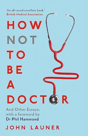 Seller image for How Not to be a Doctor (Paperback) for sale by Grand Eagle Retail