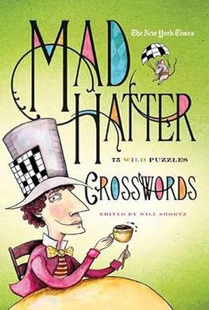 Immagine del venditore per The New York Times Mad Hatter Crosswords: 75 Wild Puzzles (Paperback) venduto da Grand Eagle Retail