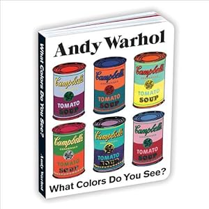 Seller image for Andy Warhol What Colors Do You See? (Board Book) for sale by Grand Eagle Retail