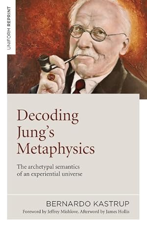 Seller image for Decoding Jung's Metaphysics : The Archetypal Semantics of an Experiential Universe for sale by GreatBookPrices