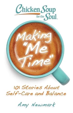 Seller image for Chicken Soup for the Soul: Making Me Time (Paperback) for sale by Grand Eagle Retail