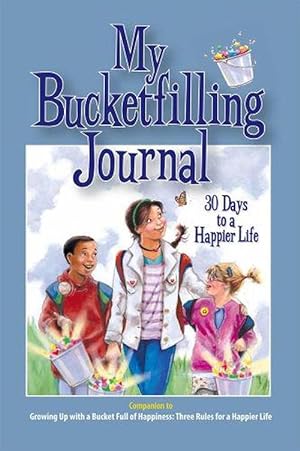 Seller image for My Bucketfilling Journal: 30 Days To A Happier Life (Paperback) for sale by Grand Eagle Retail