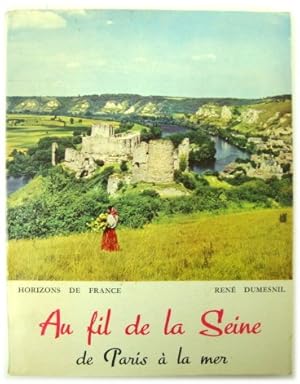 Bild des Verkufers fr Au Fil De La Seine: De Paris A La Mer zum Verkauf von PsychoBabel & Skoob Books