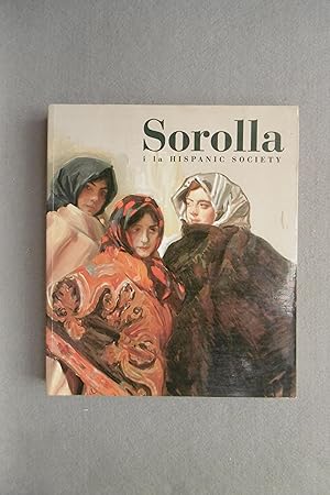 SOROLLA I LA HISPANIC SOCIETY. Una visió de l'Espanya d'entresegles. Catàleg.