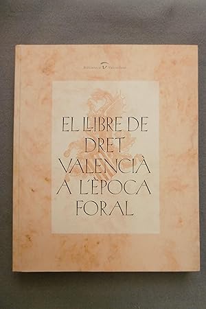 Bild des Verkufers fr LLIBRE DE DRET VALENCI A L'POCA FORAL. zum Verkauf von Auca Llibres Antics / Yara Prez Jorques