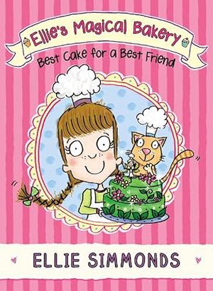 Seller image for Ellie's Magical Bakery: Best Cake for a Best Friend (Paperback) for sale by Grand Eagle Retail