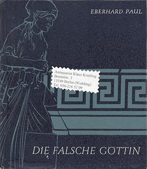 Die falsche Göttin - Geschichte der Antikenfälschung