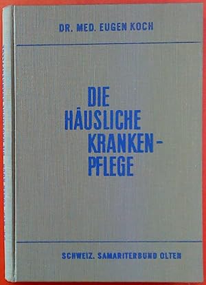 Bild des Verkufers fr Die husliche Krankenpflege. Ausgabe 1954. zum Verkauf von biblion2