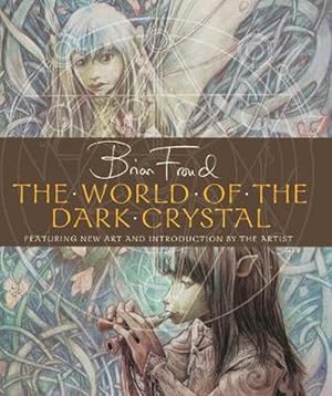 Seller image for The World of the Dark Crystal (Hardcover) for sale by Grand Eagle Retail