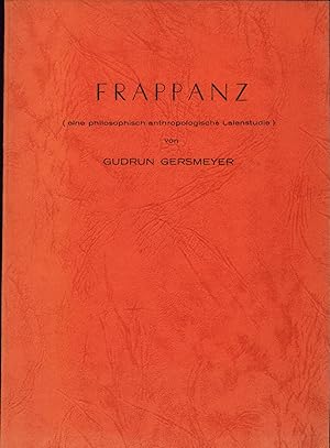 Bild des Verkufers fr Frappanz. Eine philosophisch-anthropologische Laienstudie. zum Verkauf von Augusta-Antiquariat GbR