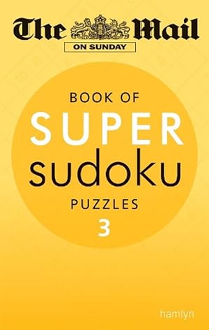 Seller image for The Mail on Sunday: Super Sudoku Volume 3 (Paperback) for sale by Grand Eagle Retail