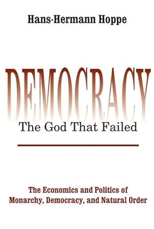 Seller image for Democracy The God That Failed (Paperback) for sale by Grand Eagle Retail