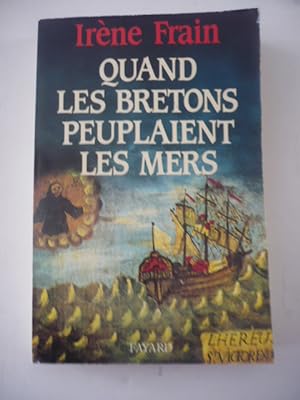 Image du vendeur pour Quand les Bretons peuplaient les mers mis en vente par D'un livre  l'autre