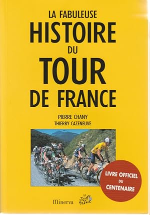 Image du vendeur pour La fabuleuse histoire du tour de France mis en vente par L'ivre d'Histoires