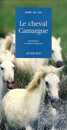 Bild des Verkufers fr Le cheval Camargue zum Verkauf von Bloody Bulga