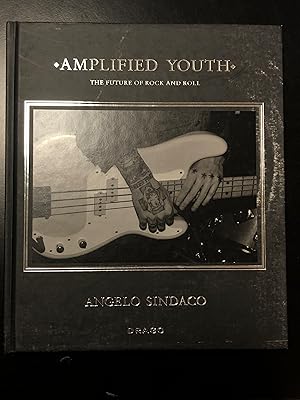 Bild des Verkufers fr Sindaco Angelo. Amplified youth. The future of rock and roll. Drago 2006 - I. zum Verkauf von Amarcord libri