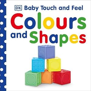 Imagen del vendedor de Baby Touch and Feel Colours and Shapes (Board Books) a la venta por Grand Eagle Retail