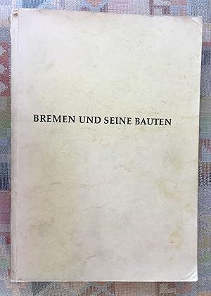 Bild des Verkufers fr Bremen und seine Bauten 1900 - 1951. zum Verkauf von BBB-Internetbuchantiquariat