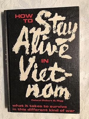 Image du vendeur pour How to Stay Alive in Viet-Nam mis en vente par CTM Books & Antiques