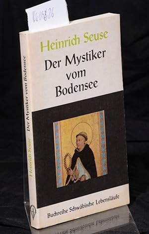 Bild des Verkufers fr Heinrich Seuse - der Mystiker vom Bodensee berichtet von seinem Leben, seinen Qualen und Visionen in dem "Buch, das da heiest der Seuse" - bearbeitet von Werner Fiscal (= Schwbische Lebenslufe herausgegeben von Helmut Christmann Bd. 10) zum Verkauf von Antiquariat Hoffmann