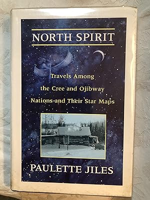 Seller image for North Spirit: Travels among the Cree & Ojibway Nations & Their Star Maps for sale by CTM Books & Antiques
