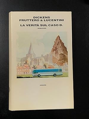 Fruttero & Lucentini, Charles Dickens. La verità sul caso D. Einaudi 1989 - I. Con dedica degli a...