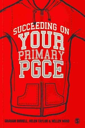 Image du vendeur pour Succeeding on Your Primary PGCE mis en vente par GreatBookPricesUK