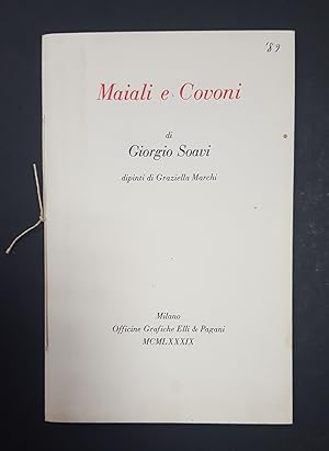 Soavi Giorgio. Maiali e covoni. Dipinti di Graziella Marchi. Officine Grafiche Elli & Pagani. 198...